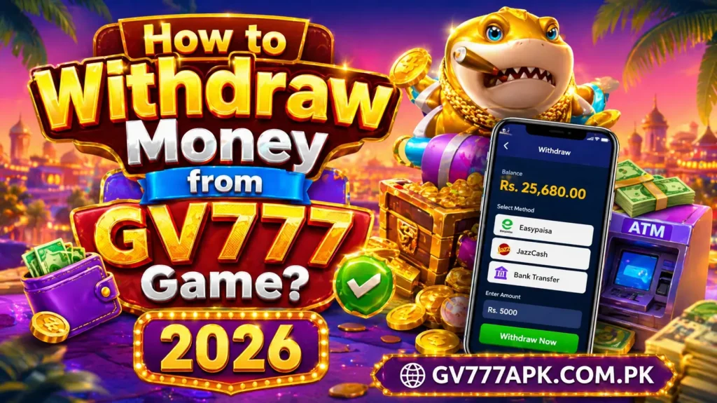 How to Withdraw Money from GV777 Game? 2026